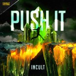 Incult - Push It (Pro Mix)