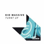 Kid Massive - Turnt Up (Extended Mix)