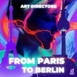 Art Directors - From Paris To Berlin (Extended Mix)