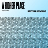 Revival House Project - A Higher Place (Extended)