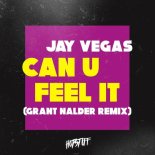 Jay Vegas - Can U feel It (Grant Nalder Remix)