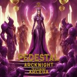 Arcknight Feat. Arcega - Pedestal (Electric Terrace Mix)