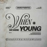 David Puentez - When We Were Young