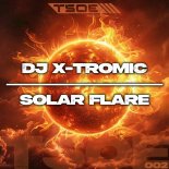 DJ X-Tromic - Solar Flare