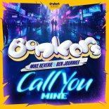 Mike Reverie & Ben Journiee - Call You Mine