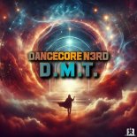 Dancecore N3rd - D.M.T.