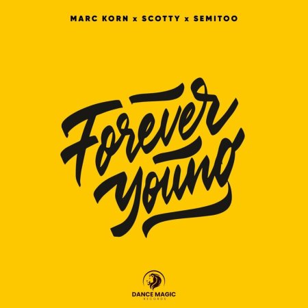 Marc Korn x Scotty x Semitoo - Forever Young (Scotty Mix)