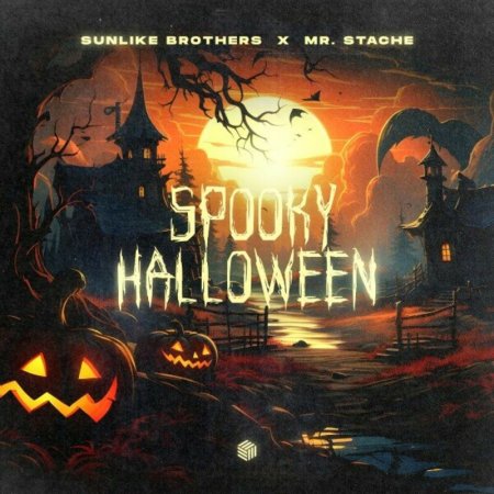 Sunlike Brothers x Mr. Stache - Spooky Halloween