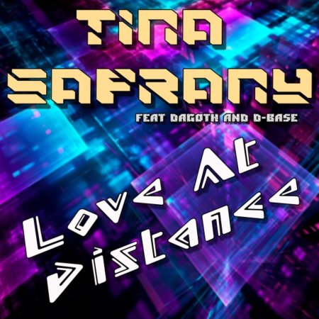 Tina Safrany, Dagoth - D-Base - Love at Distance