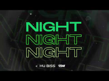HU Biss x Rewi - Night