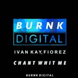 Ivan Kay, Fiorez - Chant Whit Me