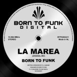 Born To Funk - La Marea