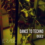Dee2 - Dance To Techno