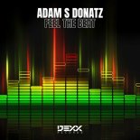 Adam S Donatz - FEEL THE BEAT (Original Mix)