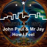John Paul, Mr Jay - How I Feel