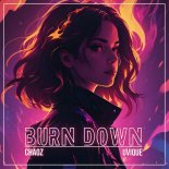 Chaoz & Uvique - Burn Down (Extended Version)