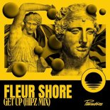 Fleur Shore - Get Up (Hipz Mix)