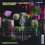 Technikore & No Hero - Walk Away (Extended Mix)