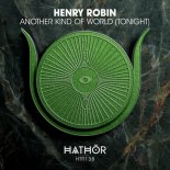 Henry Robin - Another Kind Of World [Tonight] (Extended Mix)