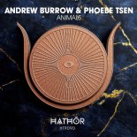 ANDREW BURROW, Phoebe Tsen - Animals (Extended Mix)