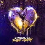 Bmberjck - FADE AWAY (Extended Mix)