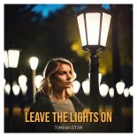 TimeWaster - Leave the Lights On (Original Mix)