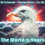 DJ Schwede & Florian Vater & Sa-Wi - The World Is Yours (Extended Version)