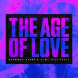 Brennan Heart - The Age Of Love (Brennan Heart & Andy Svge Remix)(Extended Mix)