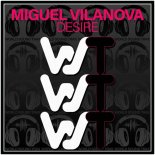 Miguel Vilanova - Desire