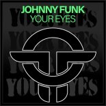 Johnny Funk - Your Eyes (Original Mix)