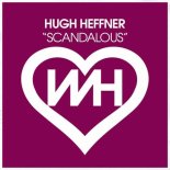 Hugh Heffner - Scandalous