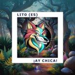 Lito (ES) - ¡Ay Chica! (Extended Mix)