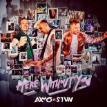 AXMO & STVW - Here Without You (Extended Mix)
