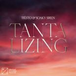 Tiësto & Soaky Siren - Tantalizing (Extended Mix)