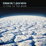 Blank & Jones - Flying to the Moon (Extended Mix)