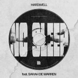 Hardwell Feat. Sarah de Warren - No Sleep