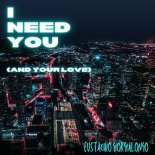 Eustachio Giorgialongo - I Need You (and your love)