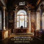 Rejecta & Restrained - Court Of Justice (Restrecta Edit) (Extended Mix)