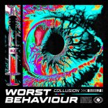 Collusion - WORST BEHAVIOUR (Pro Mix)