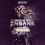 Jason Payne - Drive 'Em Insane ((Proteaz Remix))