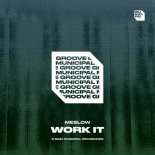 Meslow - Work It (Extended Mix)