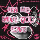 Nick Hook, Quentin Hartz - Let Me Give You Love (Extended Mix)