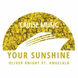 Oliver Knight, Angelala - Your Sunshine