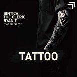 Sintica & The Cleric, Ryan T. Feat. Benemy - Tattoo