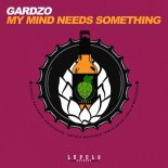 Gardzo - My Mind Needs Something (Extended Mix)