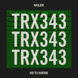 Nolek - Ke Tu Kiere (Extended Mix)