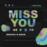 Snatch N Grab - Miss You (Extended Mix)