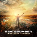 Beatsbomber - The Bottom Of Hardcore (Extended Mix)