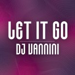 Dj Vannini - Let it go