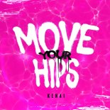 Kenai - MOVE YOUR HIPS (Extended Mix)